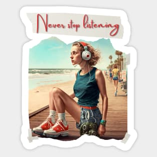 Never stop listening Sticker